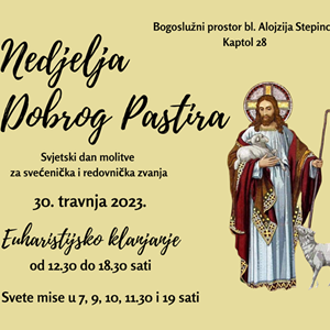 Nedjelja Dobrog Pastira: euharistijsko klanjanje u Bogoslužnom prostoru bl. Alojzija Stepinca